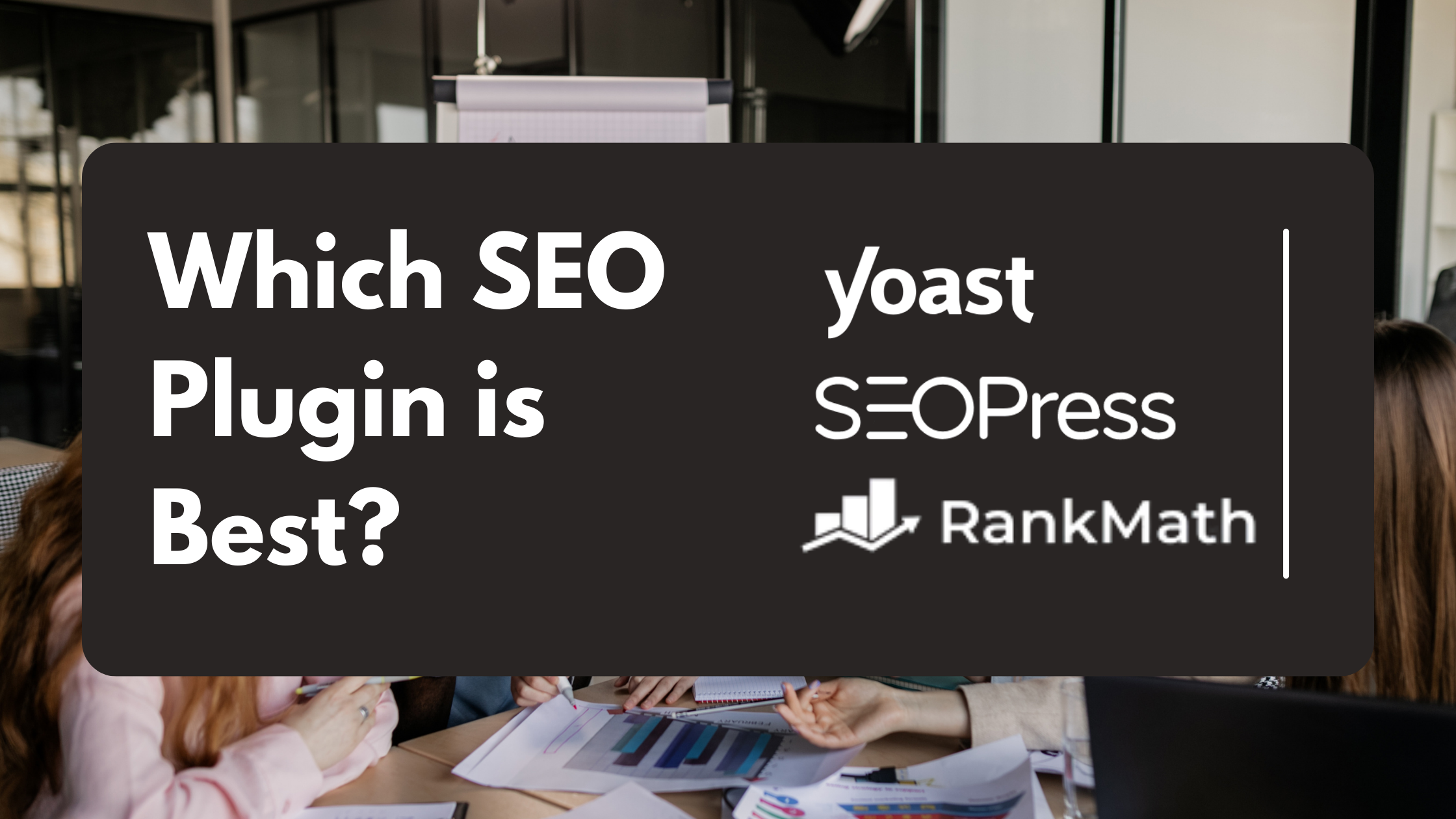 Which SEO Plugin is Best